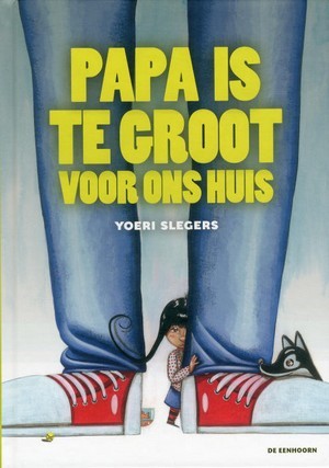 Papa is te groot voor ons huis