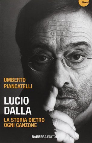 Lucio Dalla: La storia dietro ogni canzone