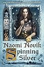 Spinning Silver by Naomi Novik