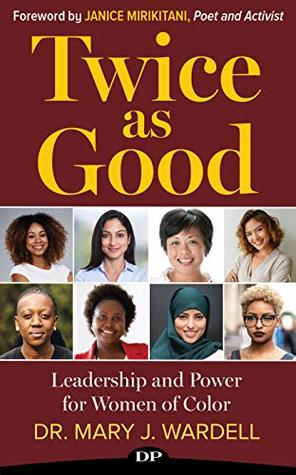 Twice as Good: Leadership and Power for Women of Color (Kindle Edition)