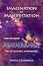 Imagination To Manifestatio...