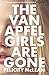 The Van Apfel Girls Are Gone by Felicity McLean The Van Apfel Girls Are Gone by Felicity McLean