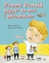 Dumme Donald bygger en mur i børnehaven by Måns Gahrton