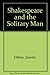 Shakespeare and the Solitary Man