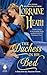The Duchess in His Bed (Sins for All Seasons, #4) by Lorraine Heath