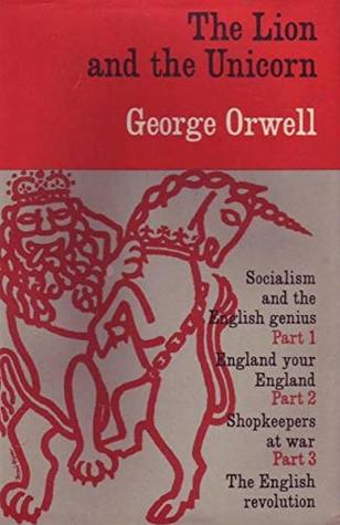 The Lion and the Unicorn: Socialism and the English Genius