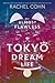 My Almost Flawless Tokyo Dream Life