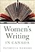 Women's Writing in Canada (Womens Writing in English)