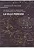 La Ville Poreuse – Un projet pour le Grand Paris et la métrop... by Bernardo Secchi