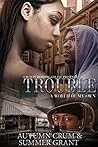 Trouble: A World of My Own