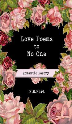 Love Poems to No One: Romantic Poetry (Hardcover)