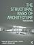 The Structural Basis of Architecture