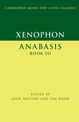 Xenophon: Anabasis Book III (Cambridge Greek and Latin Classics)