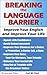 Breaking the Language Barrier 2 by Carl W. Hart