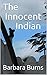 The Innocent Indian (The Go...