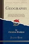 Geography: And History of the Counties, Chief Towns, Cities, Islands, Capes, Rivers, Mountains, Lakes, Bays; Also of the Soil, Climate, Product, Mines ... a Short History of Ireland (Classic Reprint)