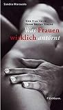 Was Frauen wirklich antörnt Was Frauen wirklich antörnt