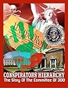 Conspirators Hierarchy: The Story Of The Committee Of 300