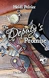 The Deputy's Promise by Heidi Peltier