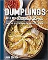 Dumplings: Over 100 Recipes from the Heart of China to the Coasts of Italy (The Art of Entertaining)