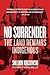 No Surrender: The Land Remains Indigenous