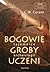 Bogowie, groby, uczeni. Tajemnice archeologii by C.W. Ceram Bogowie, groby, uczeni. Tajemnice archeologii by C.W. Ceram