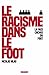 Le racisme dans le foot (Sp...