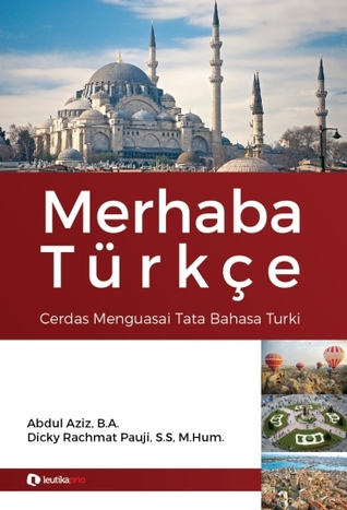 Merhaba Türkçe: Cerdas Menguasai Tata Bahasa Turki