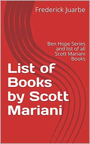 List of Books by Scott Mariani: Ben Hope Series and list of all Scott Mariani Books (Kindle Edition)