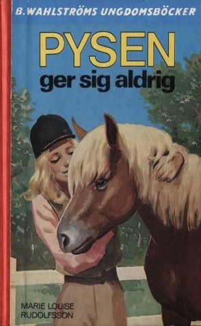 Pysen ger sig aldrig (Pysen #5)