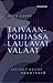 Taivaanpohjassa laulavat valaat by Arto Lappi