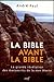La Bible avant la Bible