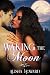 Waking the Moon: A Shifter Romance