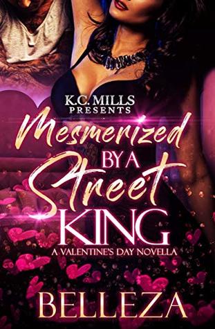 Mesmerized By A Street King: A Valentine's Day Novella (Kindle Edition)