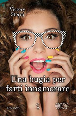 Una bugia per farti innamorare (Kindle Edition)