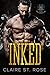 Inked: A Motorcycle Club Romance (Hell Brigade MC)