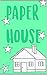 Paperhouse