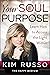 Your Soul Purpose: Learn Ho...