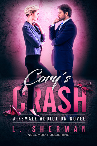 Cory's Crash (Female Addiction #3)