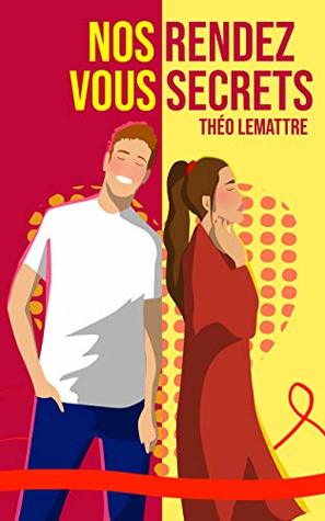 Nos rendez-vous secrets (Kindle Edition)