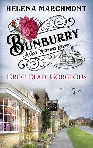 Drop Dead, Gorgeous (Bunburry #5)