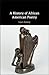 A History of African American Poetry by Lauri Ramey
