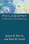 Philosophy: A Christian Introduction