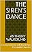 The Siren's Dance: Loving Someone with Borderline Personality Disorder