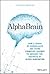 AlphaBrain: How a Group of Iconoclasts Are Using Cognitive Science to Advance the Business of Alpha Generation