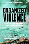 Organized Violence: Capitalist Warfare in Latin America