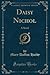 Daisy Nichol: A Novel (Classic Reprint)