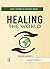 Healing the World: Today's ...