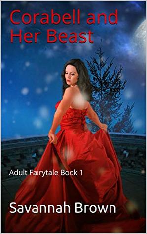 Corabell and Her Beast (Adult Fairytale #1)