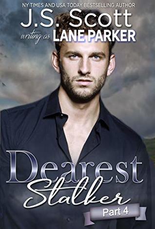 Dearest Stalker: Part 4 (Dearest Stalker, #4)